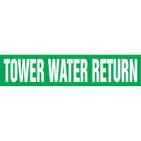 Marqueurs de tuyau "Tower Water Return", Autocollant, 4" h x 24" la, Blanc/vert TGS INDUSTRIEL